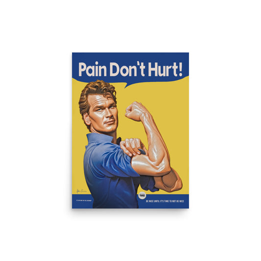 Pain Don't Hurt - 12x16 Print